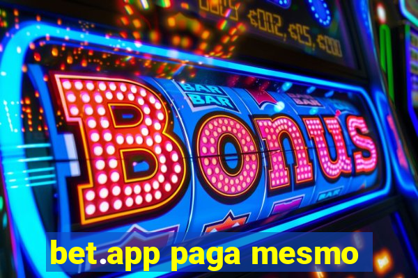 bet.app paga mesmo